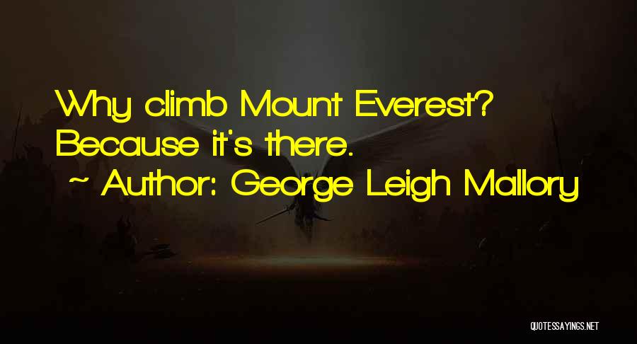 George Leigh Mallory Quotes 1111383