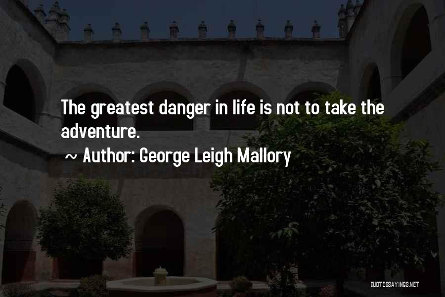 George Leigh Mallory Quotes 2189844