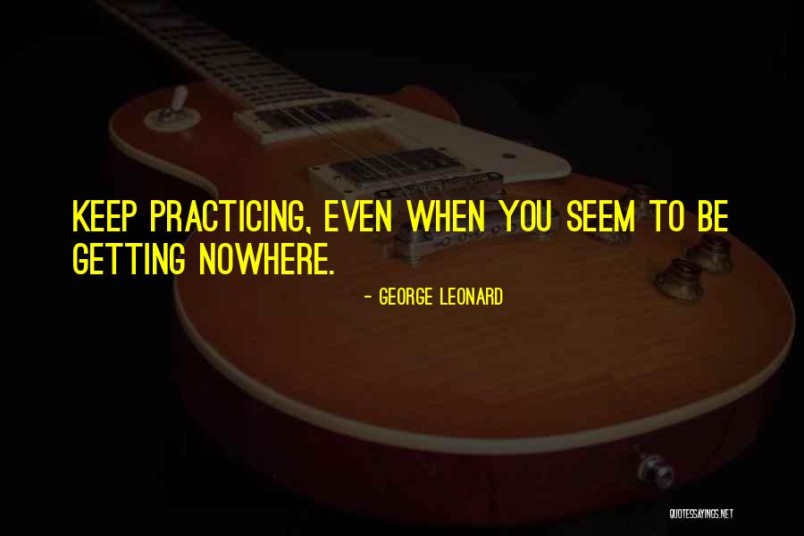 George Leonard Quotes 1684068 George Leonard Quotes 1684068