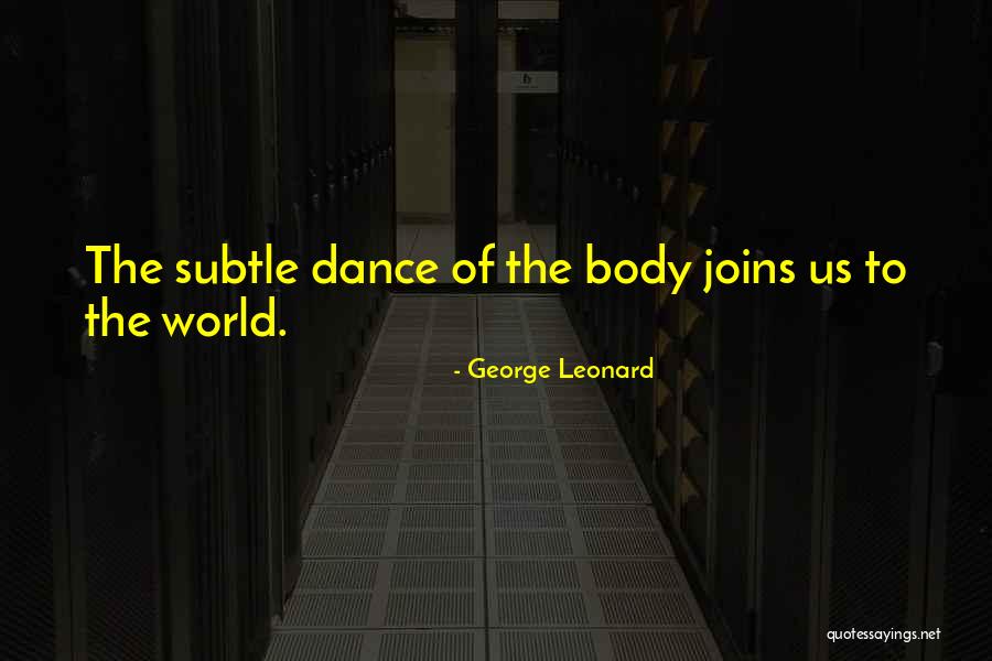 George Leonard Quotes 1996482