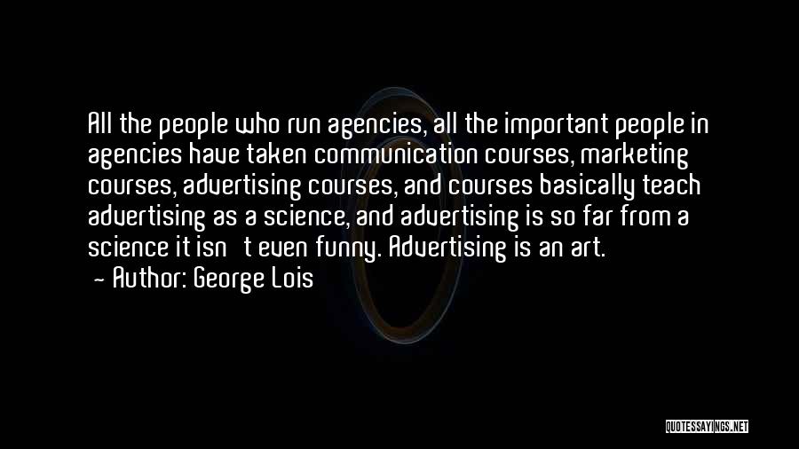 George Lois Quotes 1389312