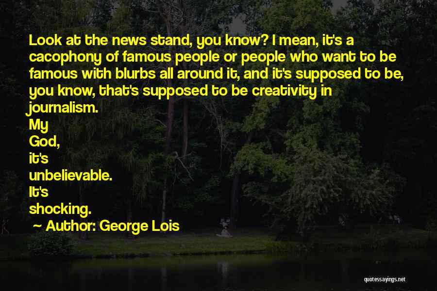George Lois Quotes 1407999