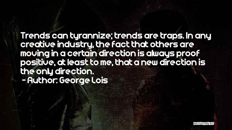 George Lois Quotes 1780356