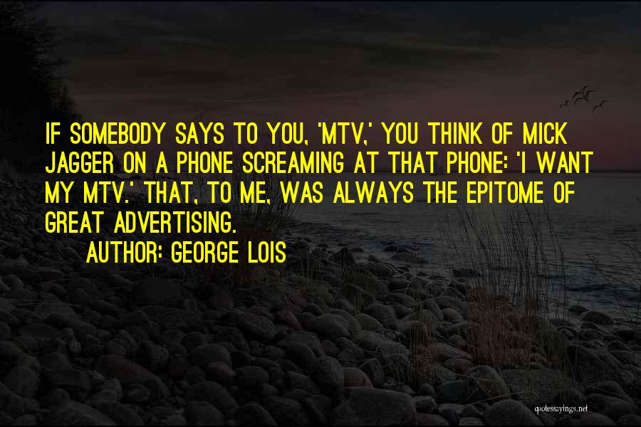 George Lois Quotes 193241