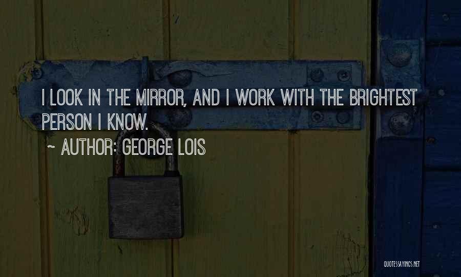 George Lois Quotes 1987146