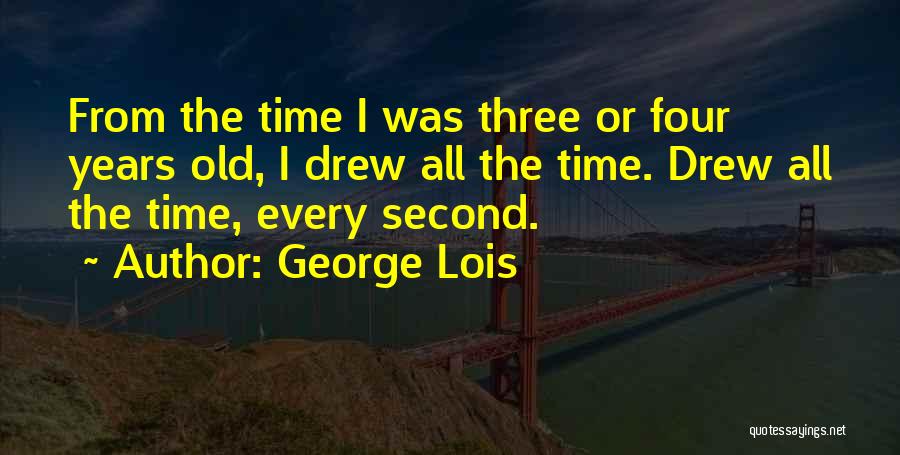 George Lois Quotes 2157113