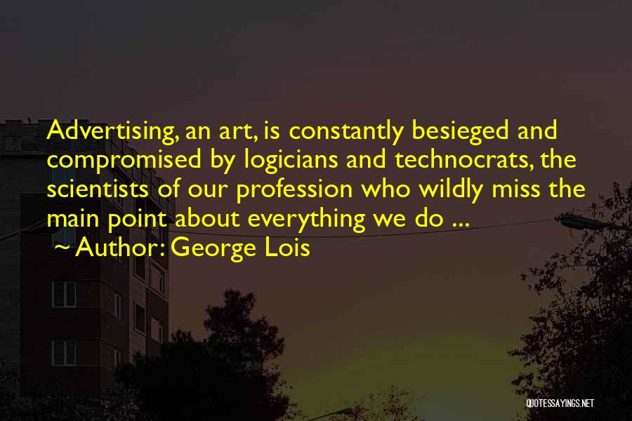 George Lois Quotes 2216121