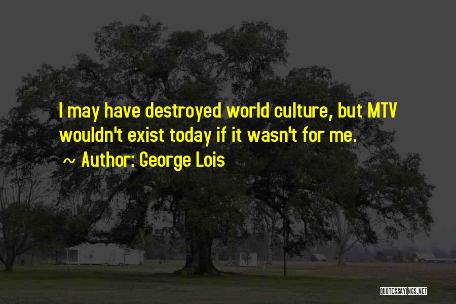 George Lois Quotes 268491