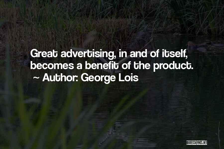 George Lois Quotes 762486