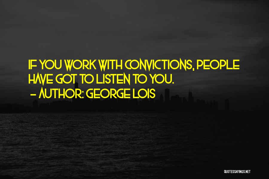 George Lois Quotes 918113