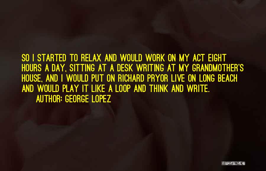 George Lopez Quotes 1027249