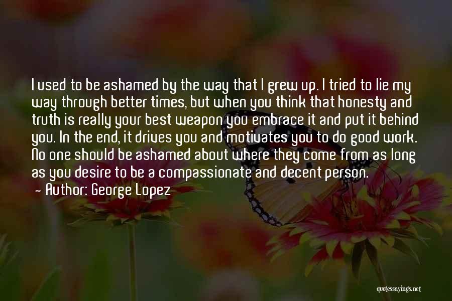 George Lopez Quotes 2007008