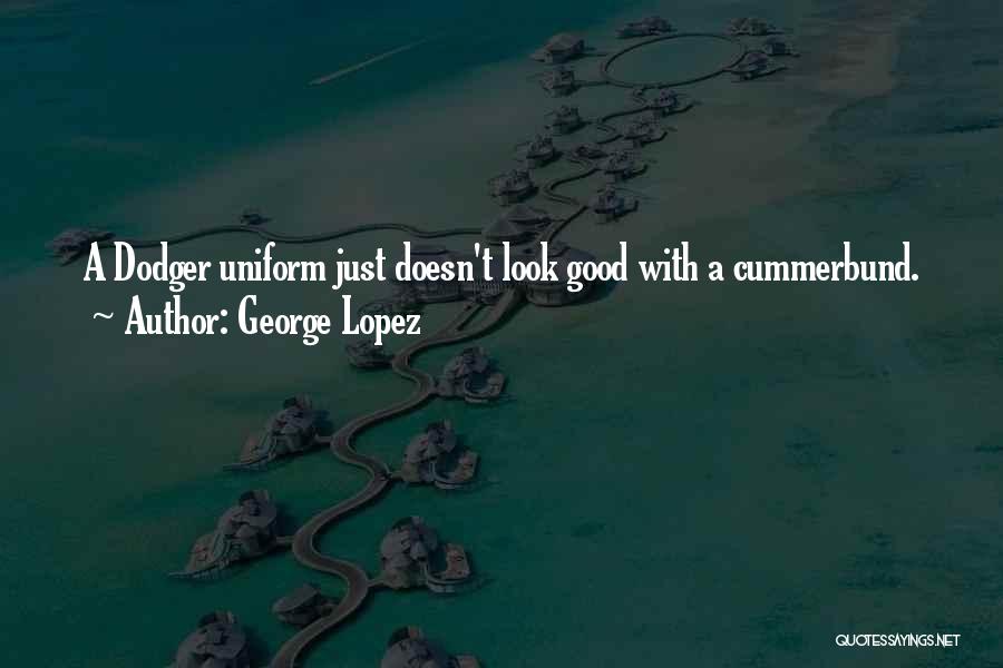 George Lopez Quotes 2199454