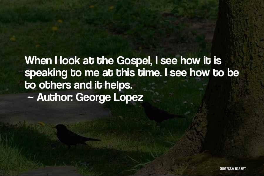 George Lopez Quotes 2210888
