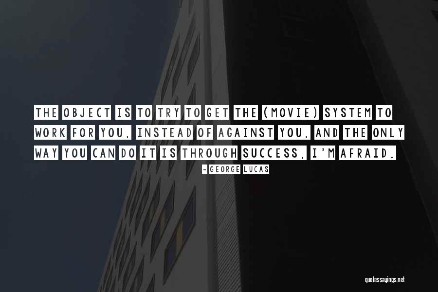 George Lucas Movie Quotes By George Lucas George Lucas Movie Quotes By George Lucas