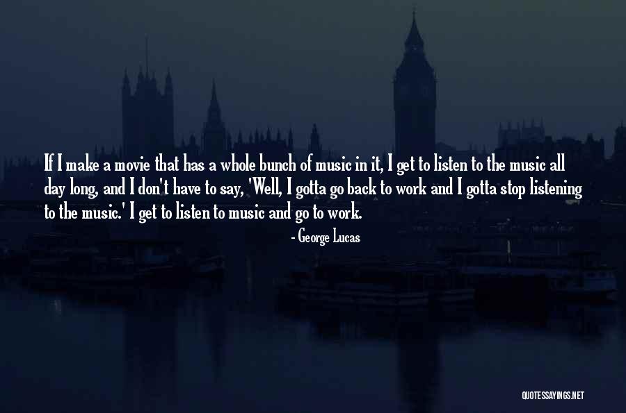 George Lucas Movie Quotes By George Lucas George Lucas Movie Quotes By George Lucas