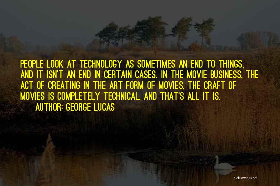 George Lucas Movie Quotes By George Lucas