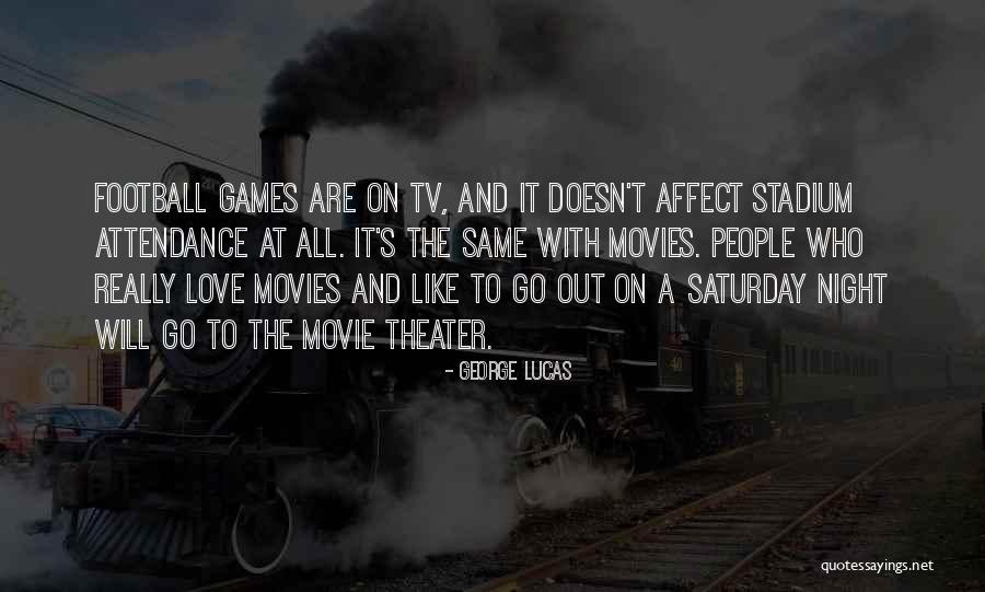 George Lucas Movie Quotes By George Lucas George Lucas Movie Quotes By George Lucas