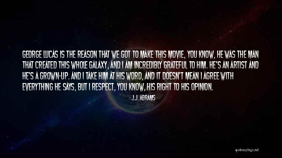 George Lucas Movie Quotes By J.J. Abrams George Lucas Movie Quotes By J.J. Abrams