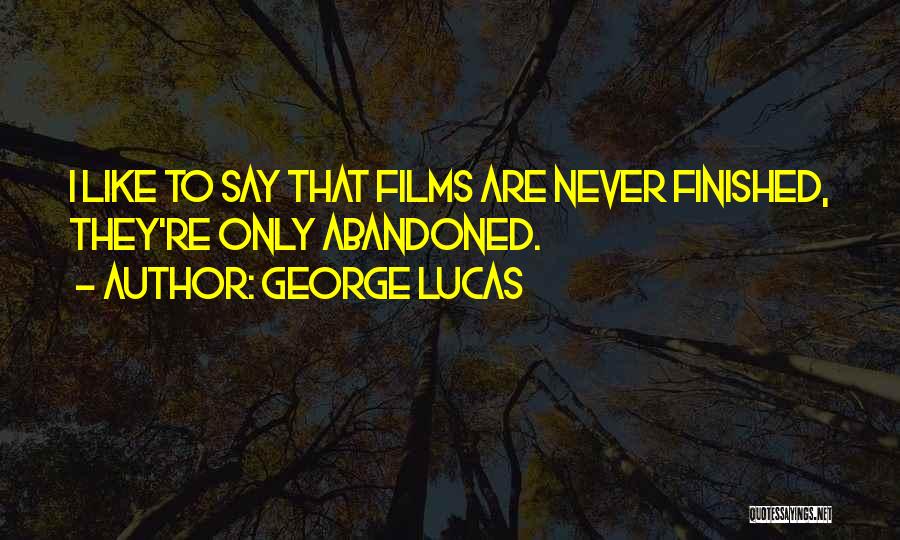 George Lucas Quotes 1153570
