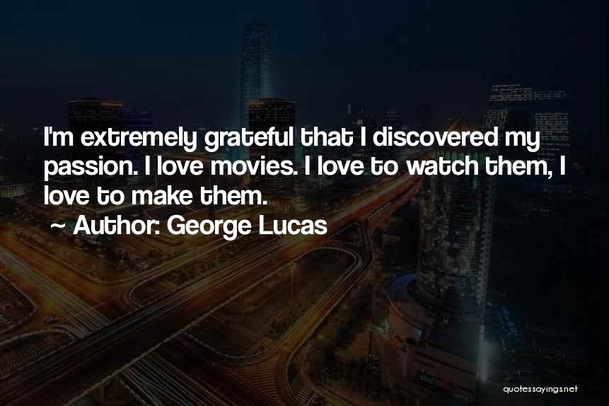 George Lucas Quotes 1308179