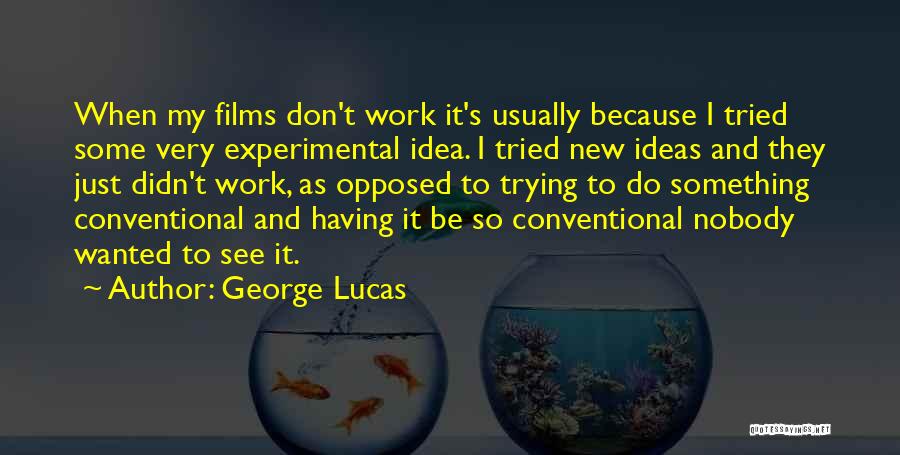 George Lucas Quotes 1895400