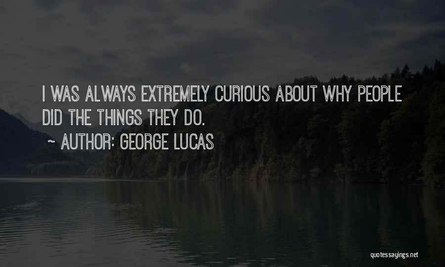 George Lucas Quotes 1973229