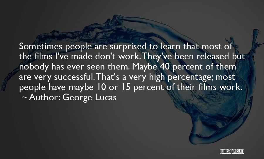 George Lucas Quotes 430733