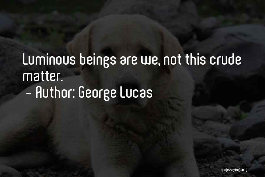 George Lucas Quotes 755051