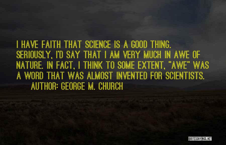 George M. Church Quotes 1965509