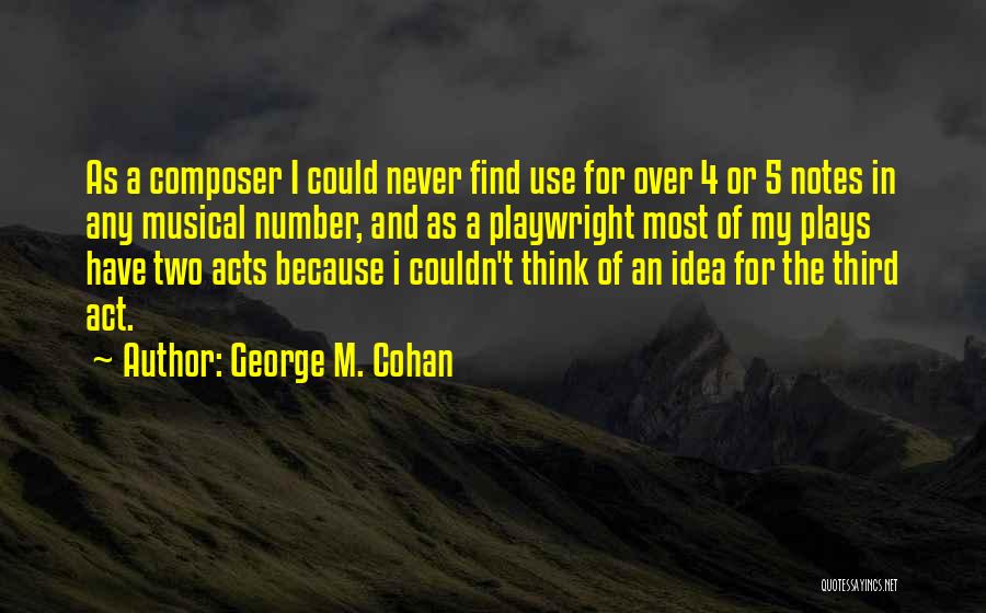 George M. Cohan Quotes 1018822