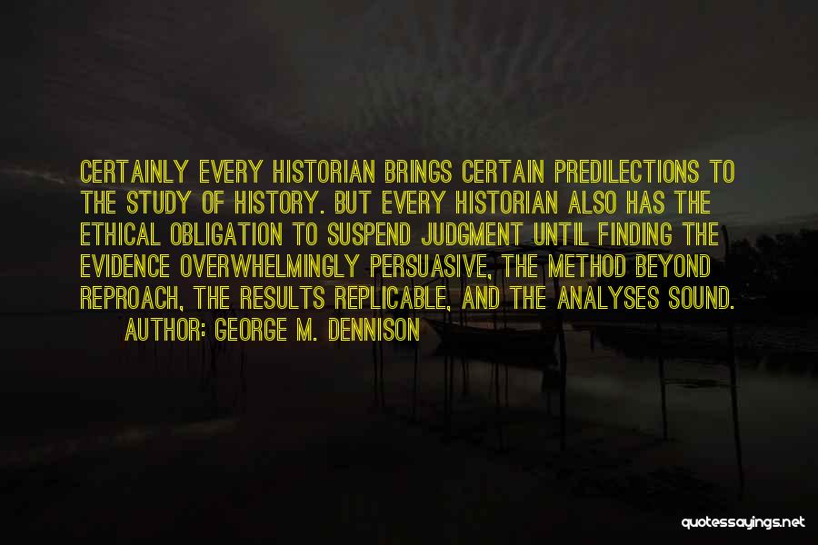 George M. Dennison Quotes 756191