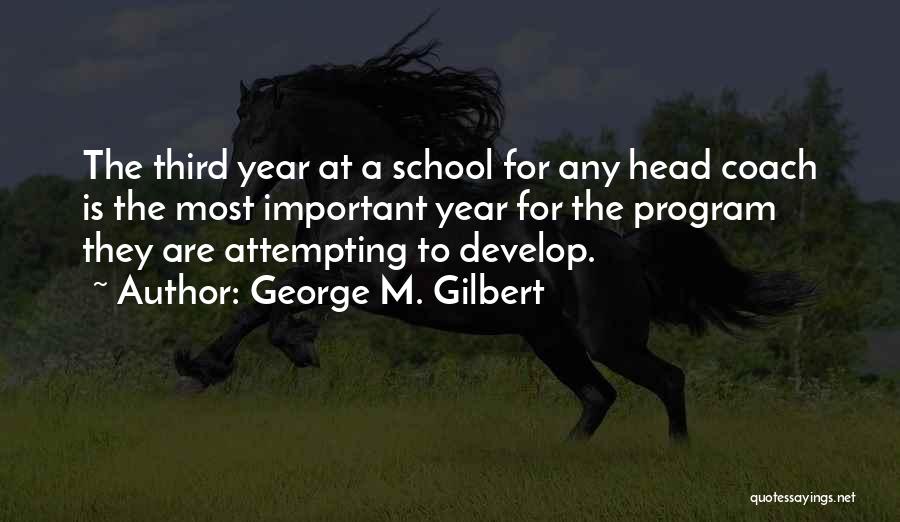 George M. Gilbert Quotes 124233