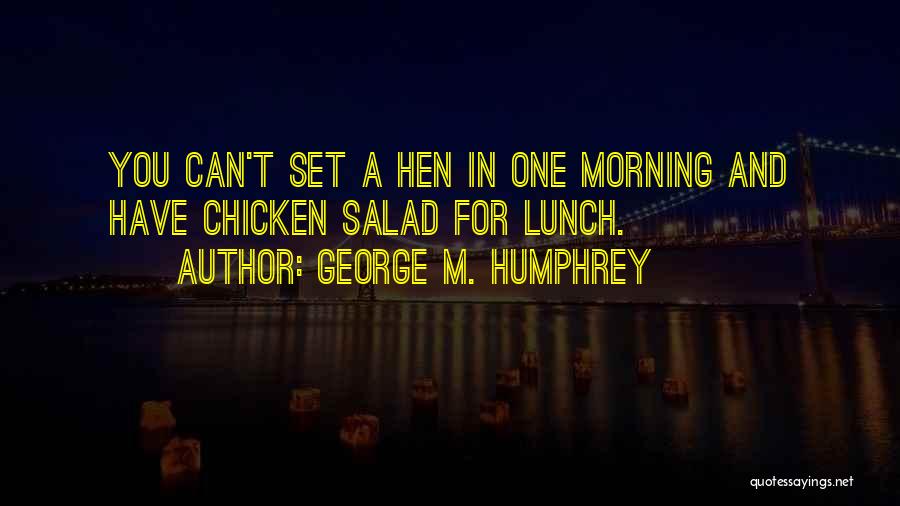 George M. Humphrey Quotes 1480303