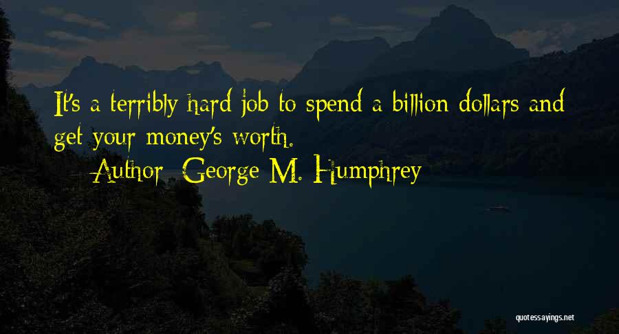 George M. Humphrey Quotes 1860603