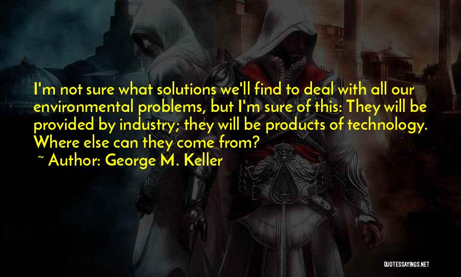 George M. Keller Quotes 1492494