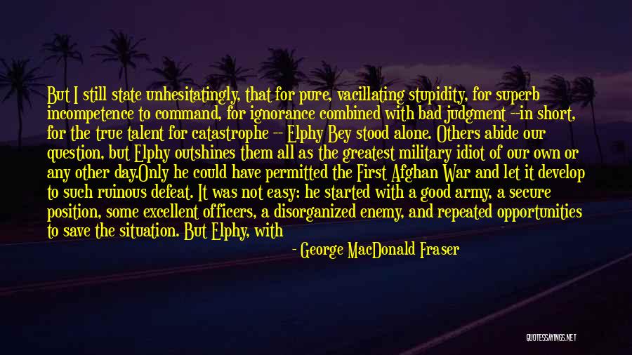 George MacDonald Fraser Quotes 1006467 George MacDonald Fraser Quotes 1006467