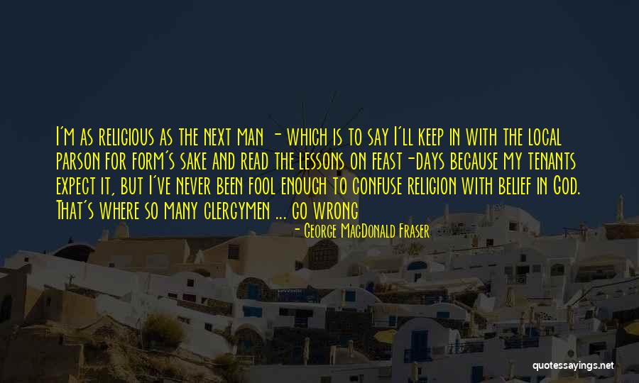George MacDonald Fraser Quotes 116243 George MacDonald Fraser Quotes 116243