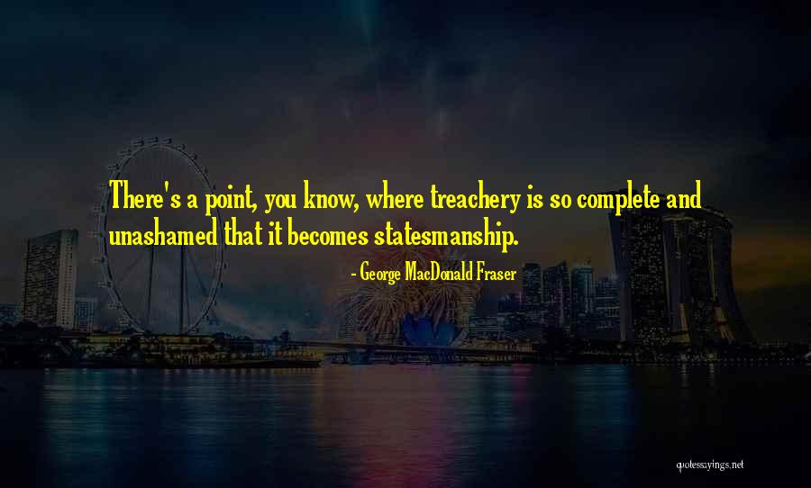 George MacDonald Fraser Quotes 1745557 George MacDonald Fraser Quotes 1745557