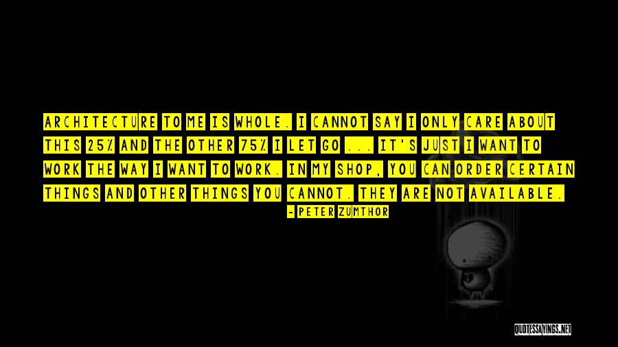 George Macdonald Phantastes Quotes By Peter Zumthor George Macdonald Phantastes Quotes By Peter Zumthor