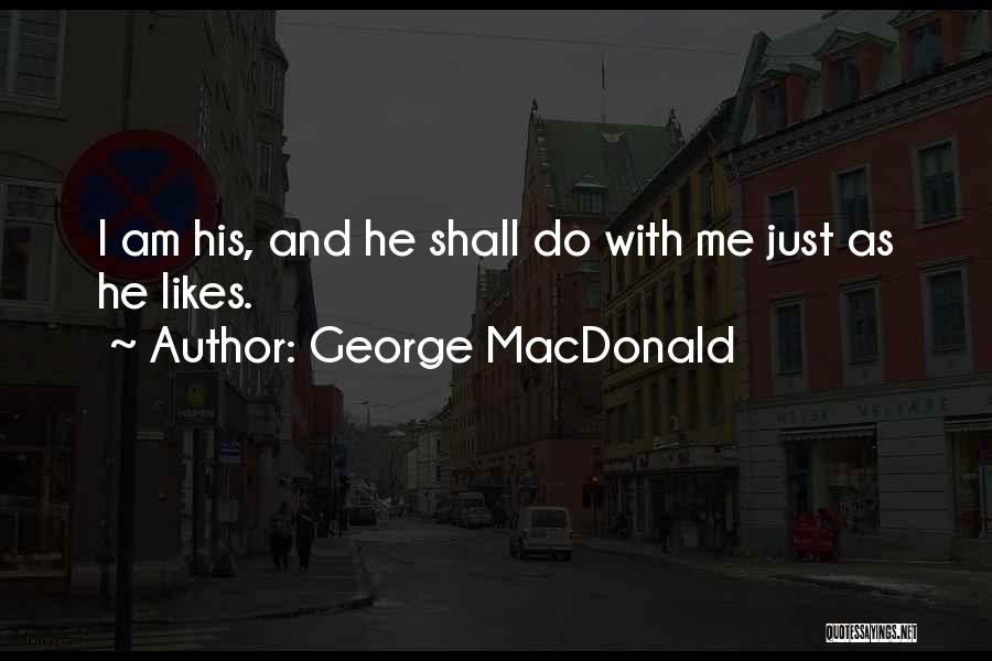 George MacDonald Quotes 1038011
