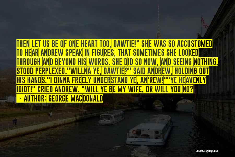 George MacDonald Quotes 1858240