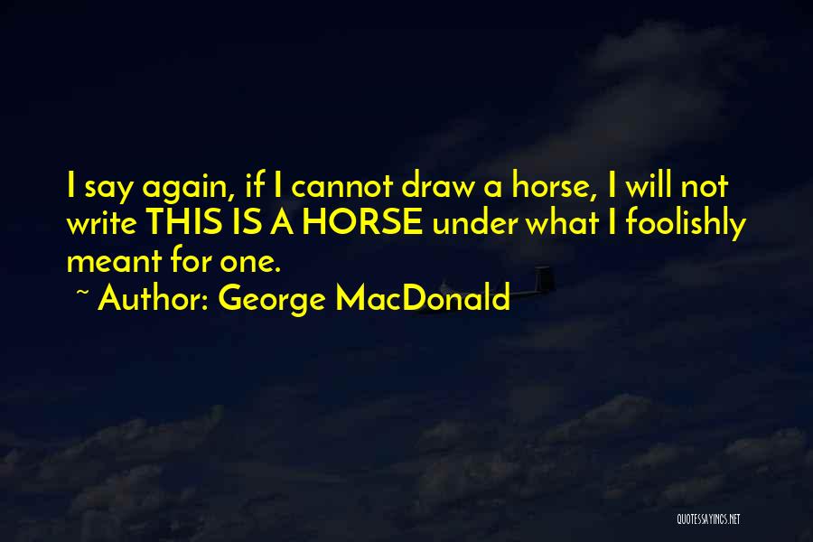 George MacDonald Quotes 1868374