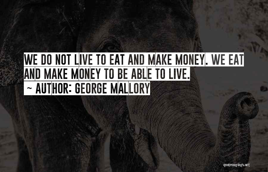 George Mallory Quotes 1561040