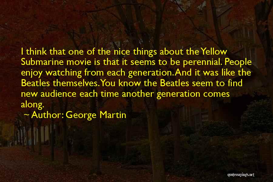 George Martin Quotes 948204