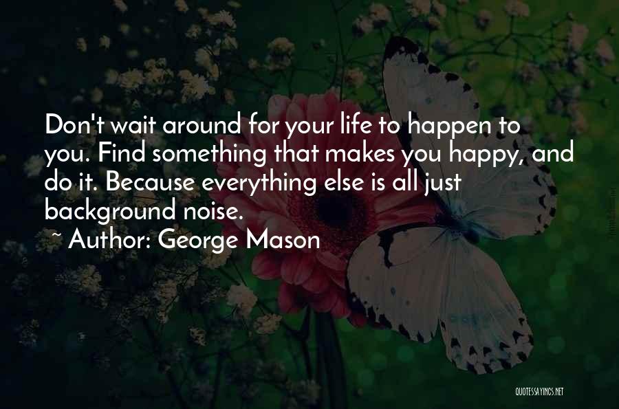 George Mason Quotes 1778306