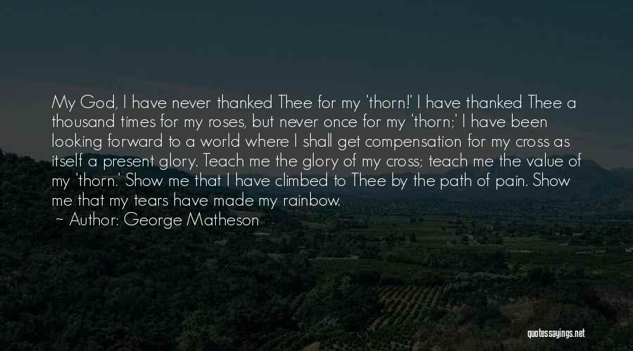 George Matheson Quotes 2179974