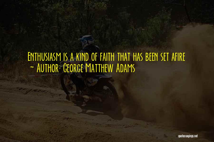 George Matthew Adams Quotes 2249547