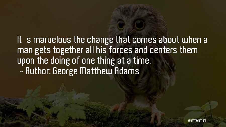 George Matthew Adams Quotes 539288