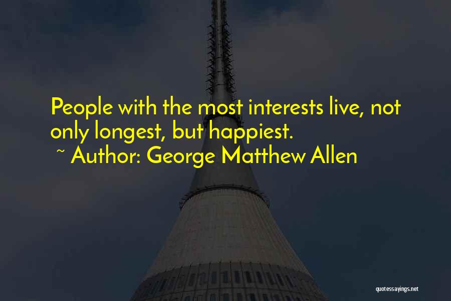 George Matthew Allen Quotes 1417208